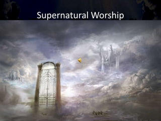 Supernatural Worship
Revelation 4:4–11 Audio
 