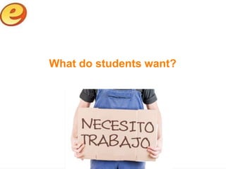 What do students want?
 