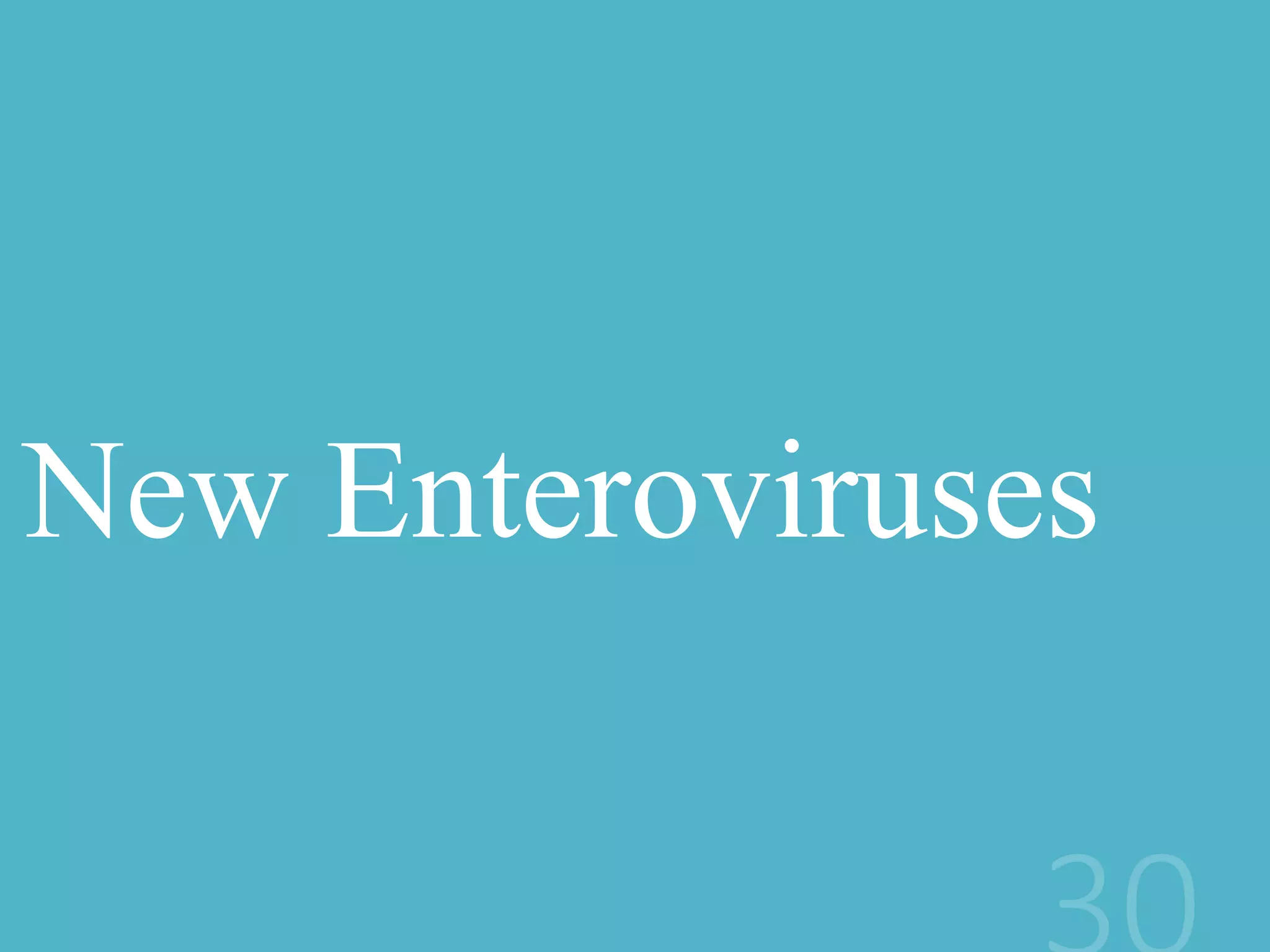 New Enteroviruses
 