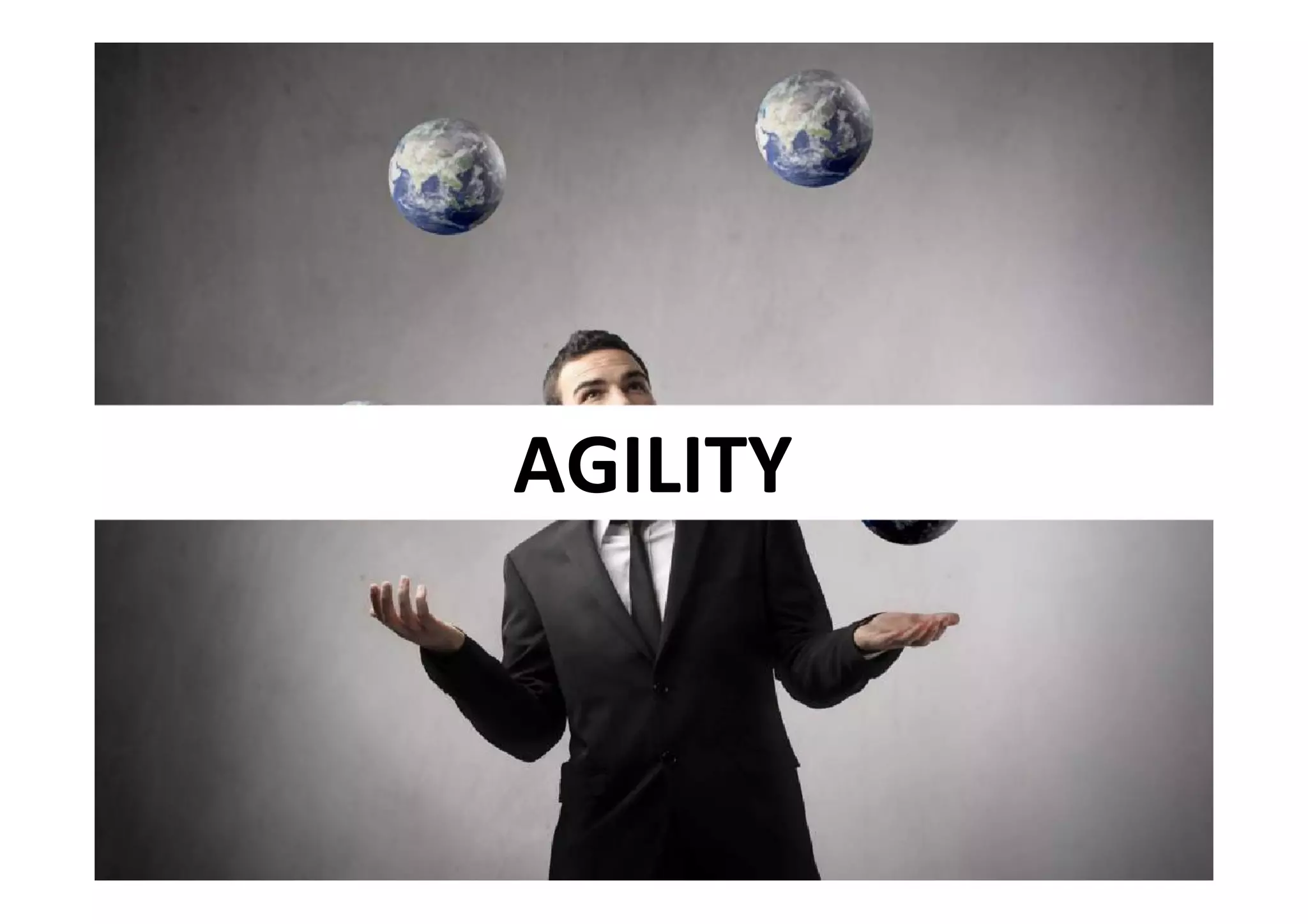 AGILITY
