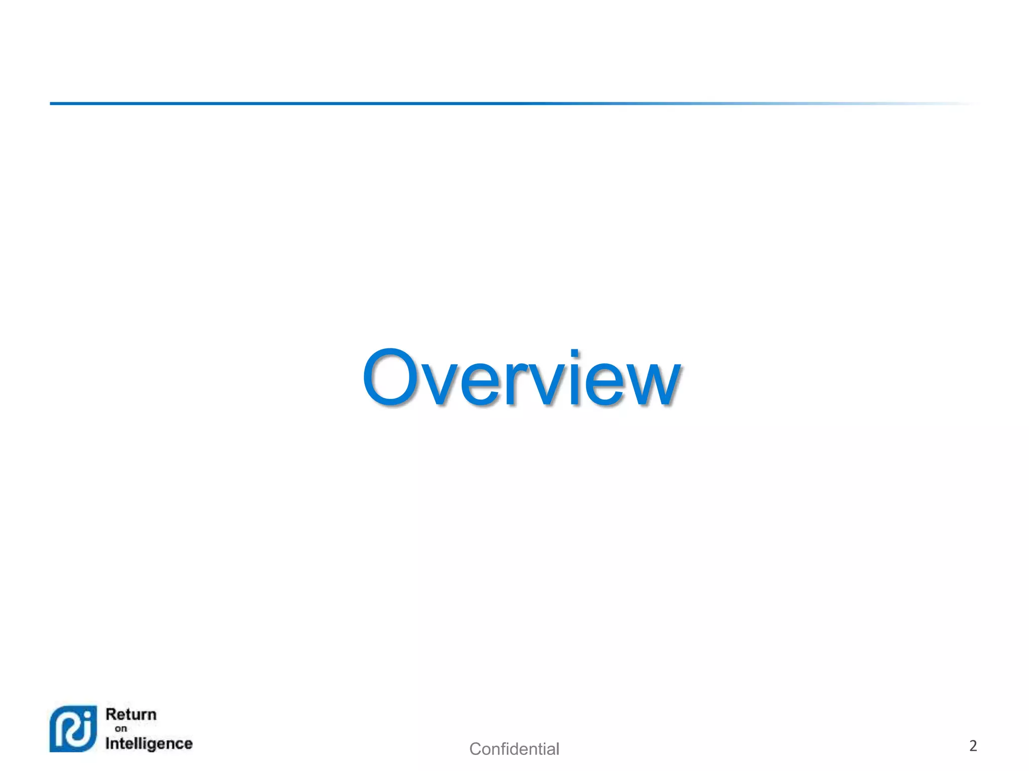 Confidential 2
Overview
 
