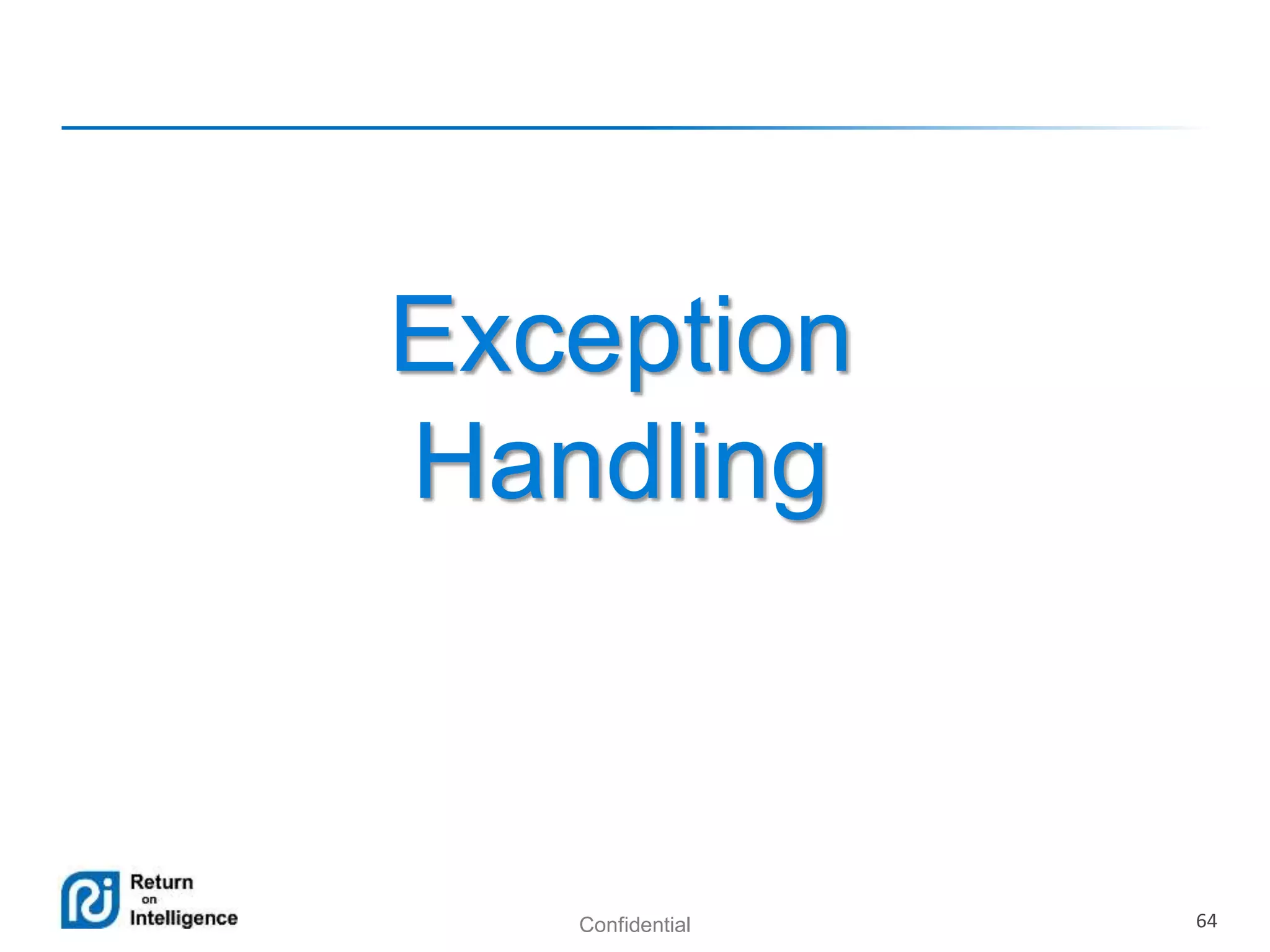 Confidential 64
Exception
Handling
 
