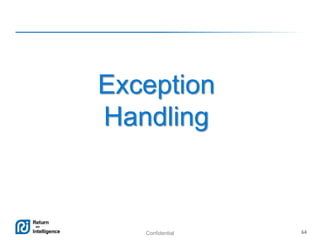 Confidential 64
Exception
Handling
 