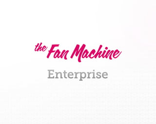 The Fan Machine - Enterprise - EN