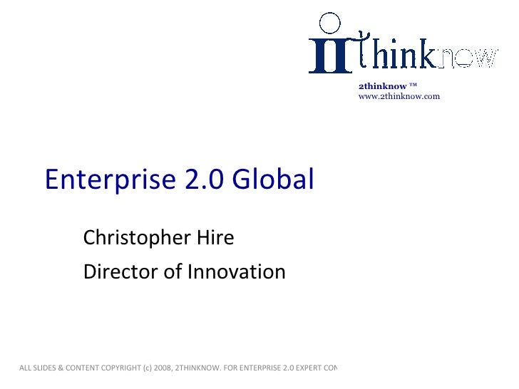 Enterprise 2.0 Global Christopher Hire Director of Innovation 
