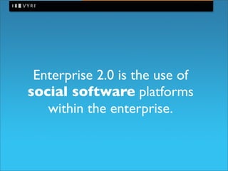 Enterprise 2.0 in practice