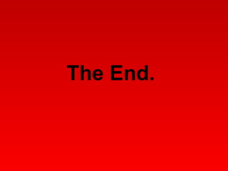 The End. 