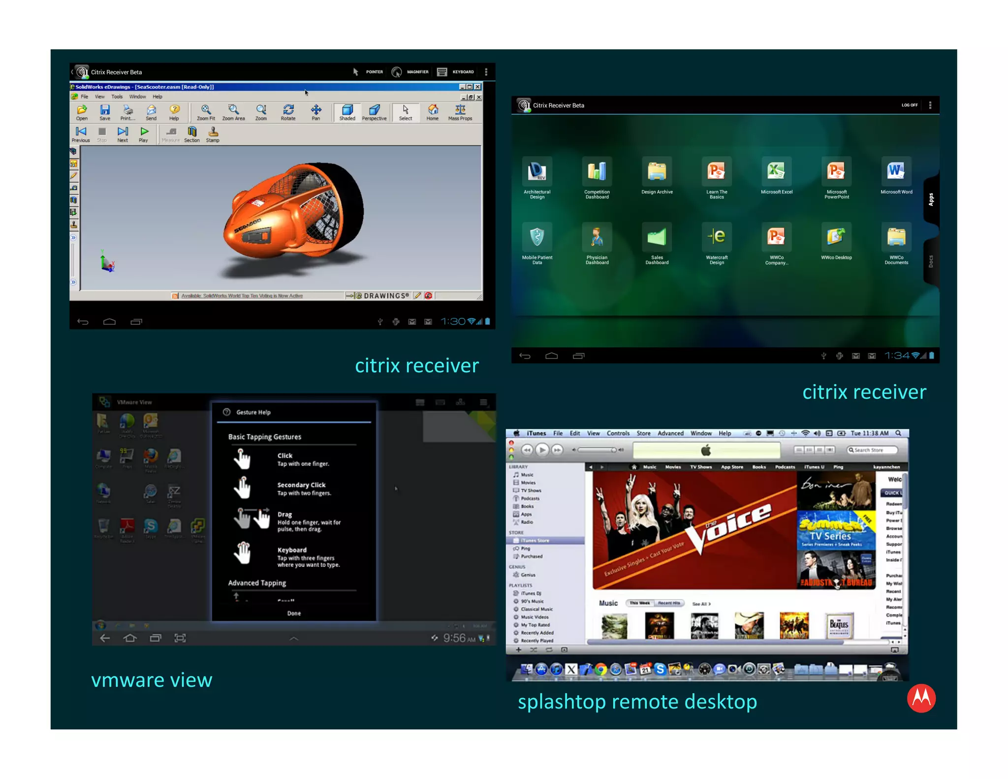 citrix	
  receiver	
  
                                                                                   citrix	
  receiver	
  




vmware	
  view	
  
                                              splashtop	
  remote	
  desktop	
  
 