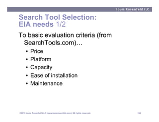 Search Tool Selection:
EIA needs 1/2
To basic evaluation criteria (from
 SearchTools.com)…
      •    Price
      •    Pla...