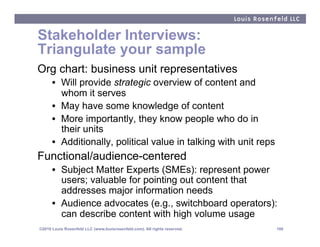 Stakeholder Interviews:
Triangulate your sample
Org chart: business unit representatives
      •  Will provide strategic o...