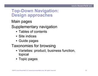 Top-Down Navigation:
Design approaches
Main pages
Supplementary navigation
      •  Tables of contents
      •  Site indic...