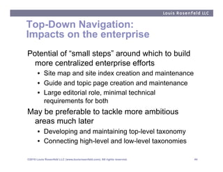 Top-Down Navigation:
Impacts on the enterprise
Potential of “small steps” around which to build
  more centralized enterpr...