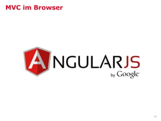 MVC im Browser




                 91
 