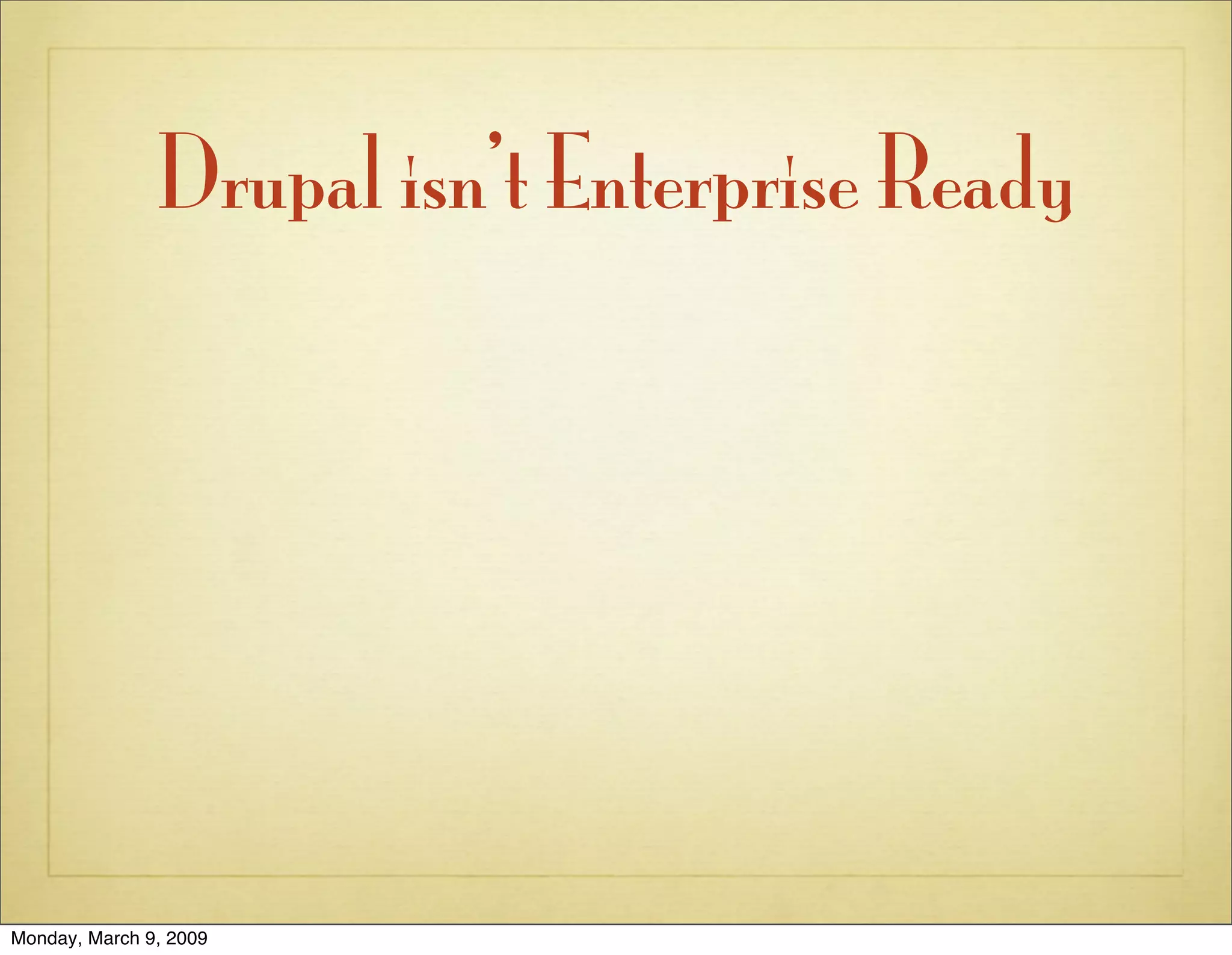 The Case for Drupal in the Enterprise