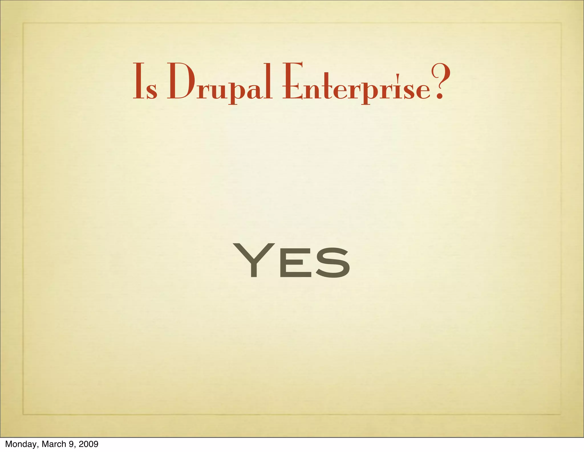 The Case for Drupal in the Enterprise