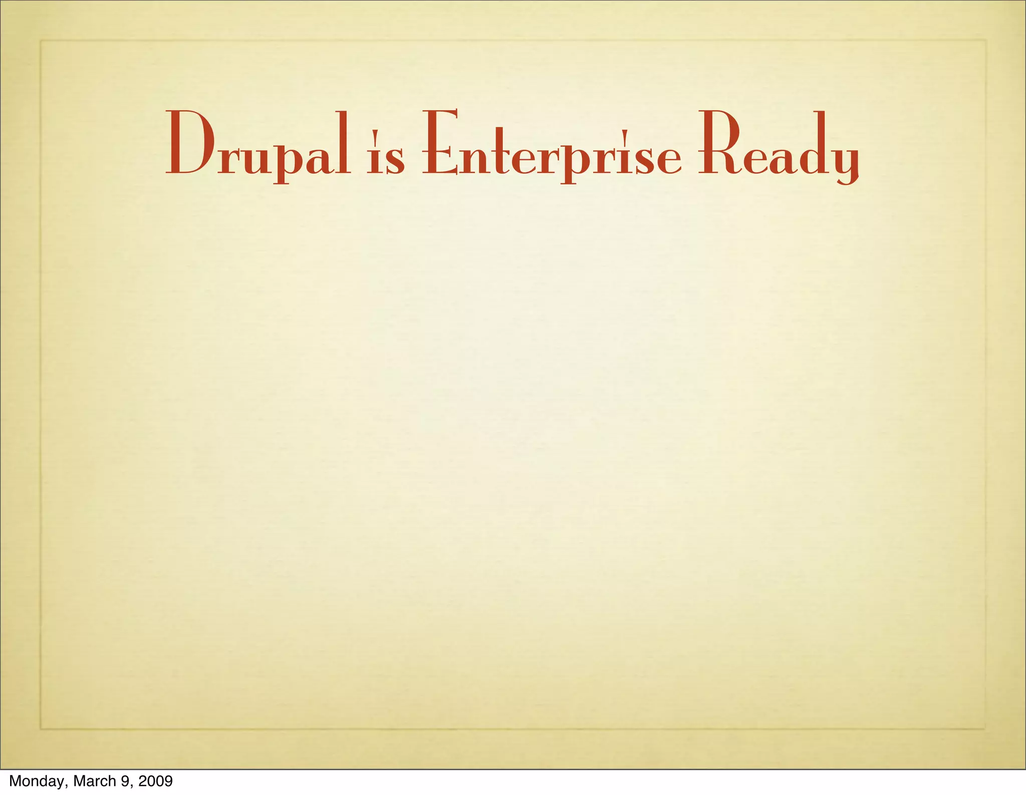 The Case for Drupal in the Enterprise