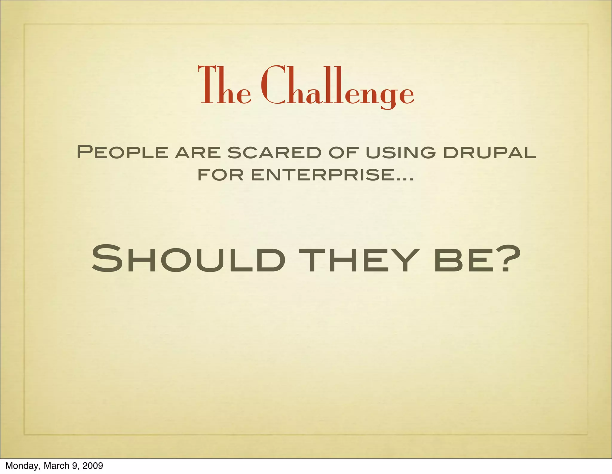 The Case for Drupal in the Enterprise