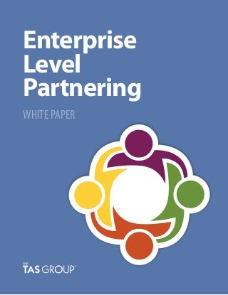 Enterprise
Level
Partnering
WHITE PAPER
 