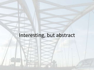 Interesting, but abstract
 