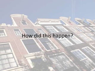 How did this happen?
 