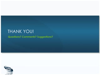 THANK YOU! Questions? Comments? Suggestions? 