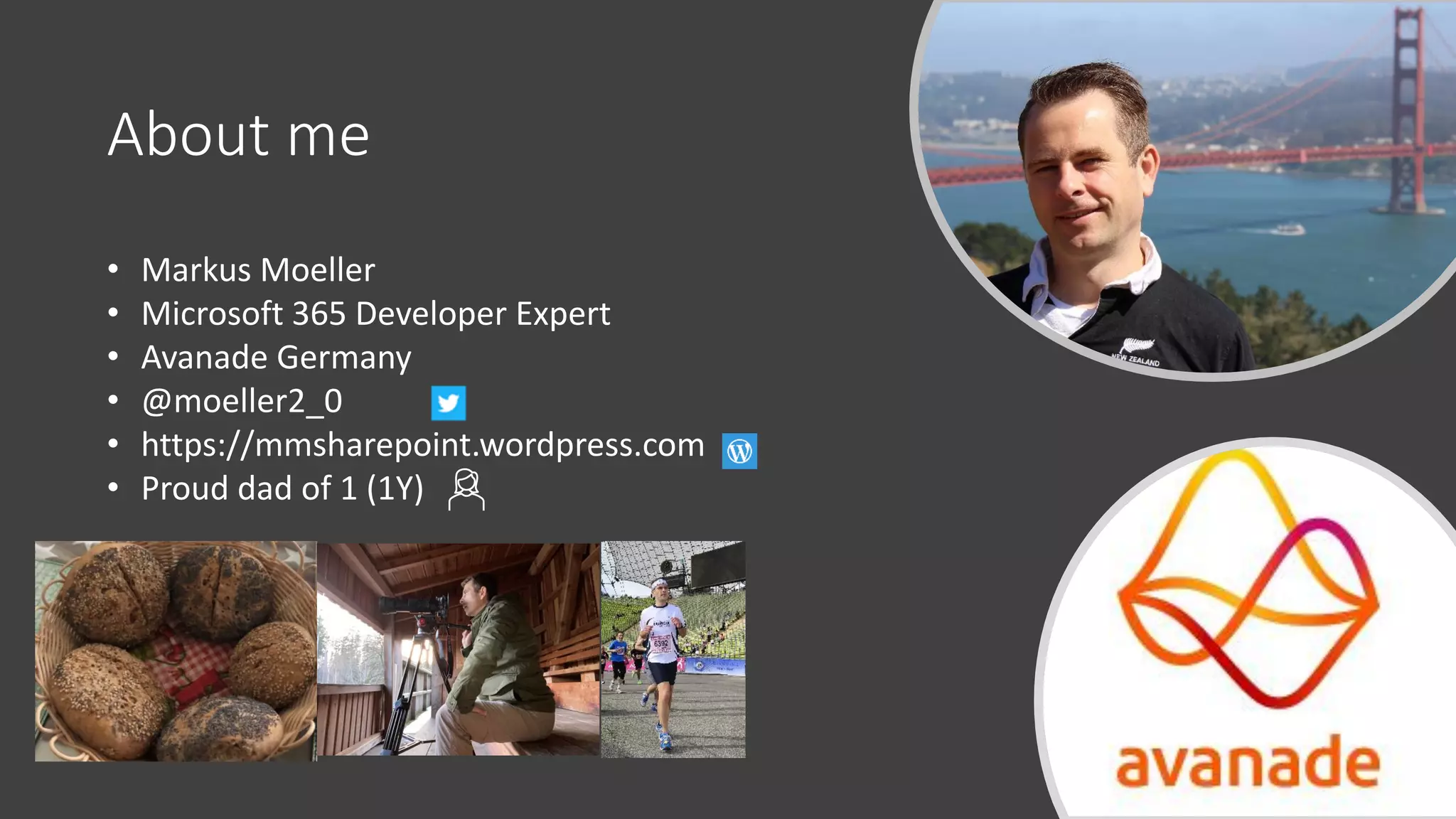 About me
• Markus Moeller
• Microsoft 365 Developer Expert
• Avanade Germany
• @moeller2_0
• https://mmsharepoint.wordpress.com
• Proud dad of 1 (1Y)
 