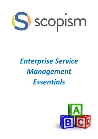 Enterprise Service
Management
Essentials
 