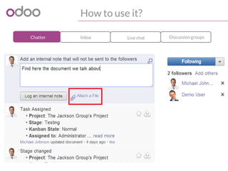 How to use it?
Discussion groupsLive chatInboxChatter
 