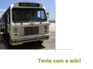 Tente com o wiki! 