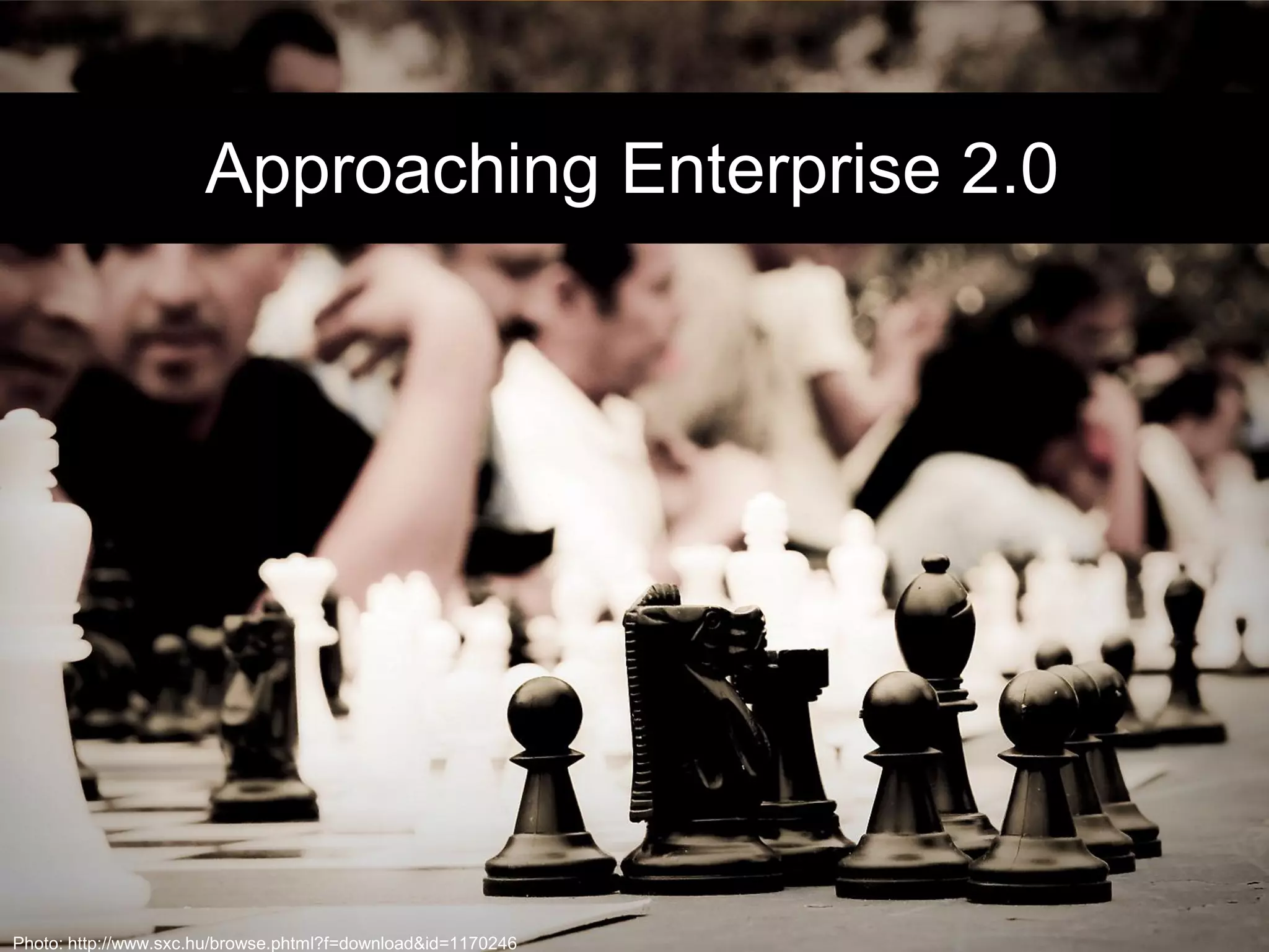 Enterprise 2.0 - Efficient Collaboration and Knowledge Exchange