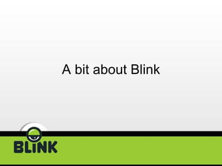 A bit about Blink 