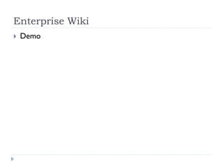 Enterprise Wiki
   Demo
 