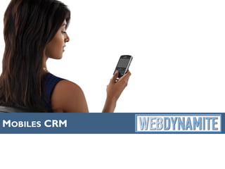 MOBILES CRM
 