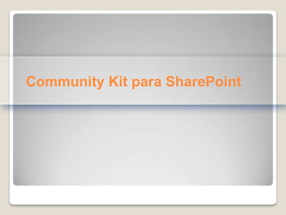 Community Kit para SharePoint
 