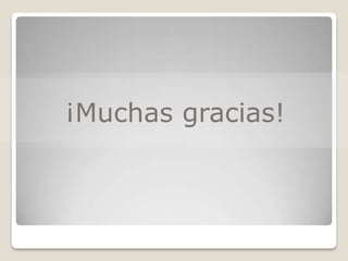 ¡Muchas gracias!
 