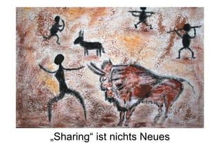 „Sharing“ ist nichts Neues
 