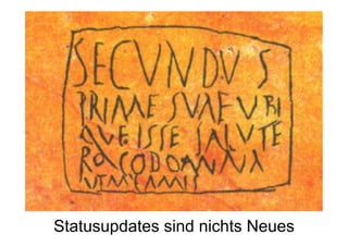 Statusupdates sind nichts Neues
 