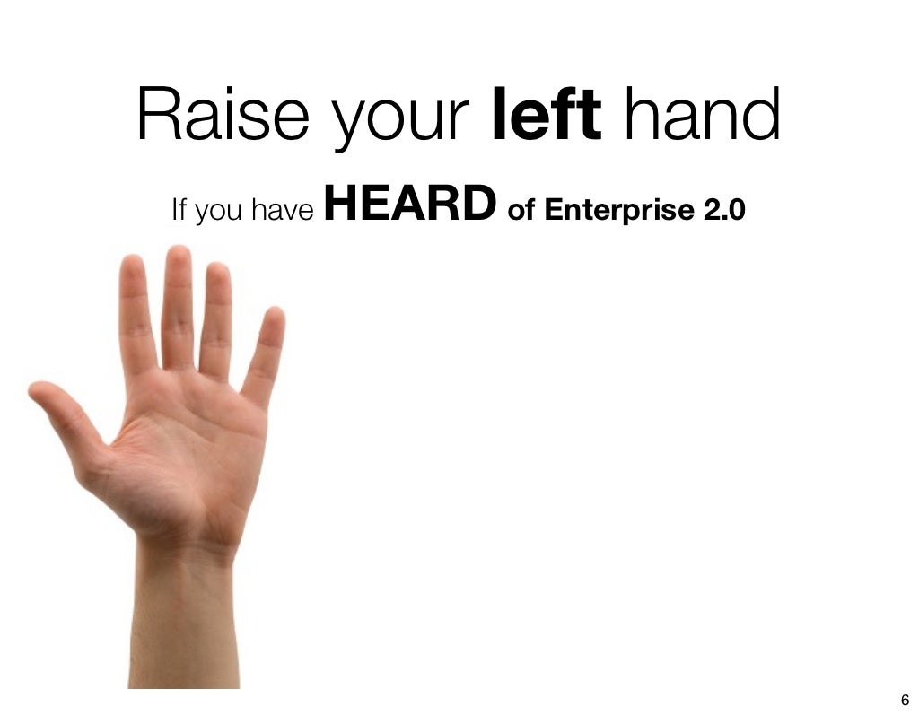 Raise your left hand If