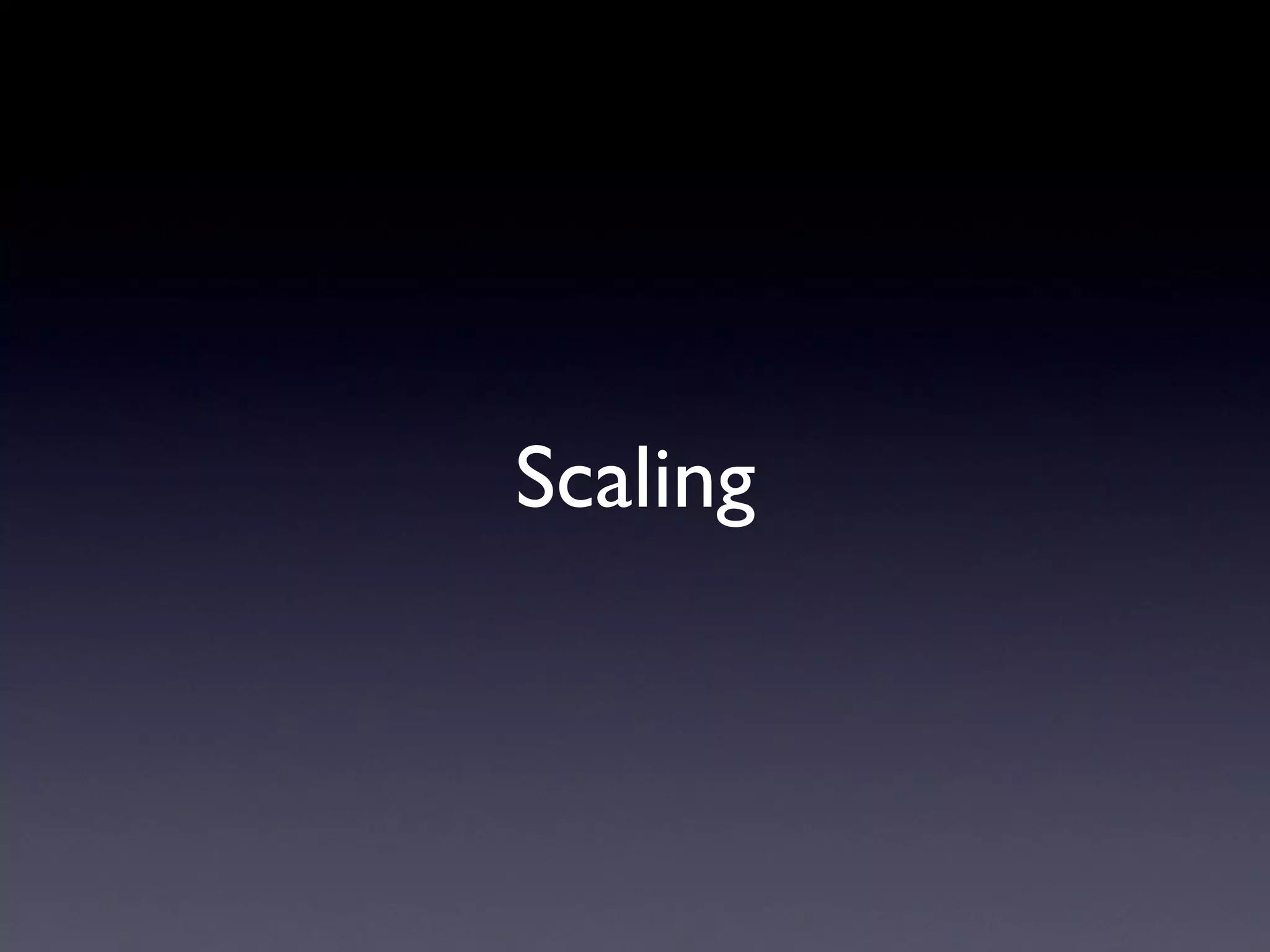 Scaling 