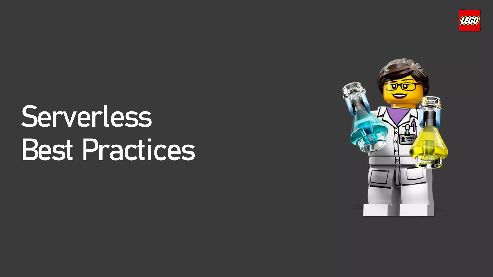 Serverless
Best Practices
 