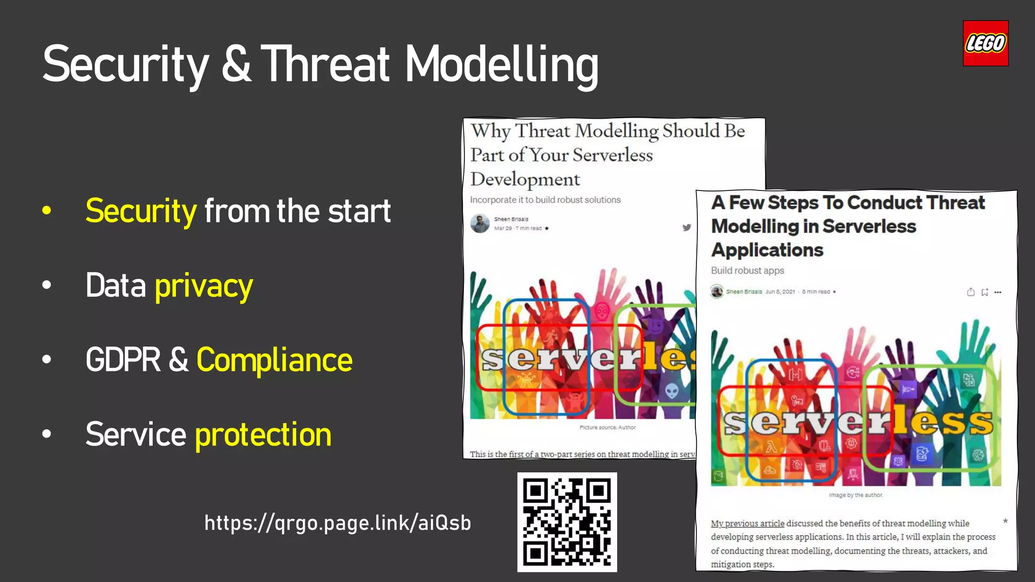 Security & Threat Modelling
• Security from the start
• Data privacy
• GDPR & Compliance
• Service protection
https://qrgo.page.link/aiQsb
 