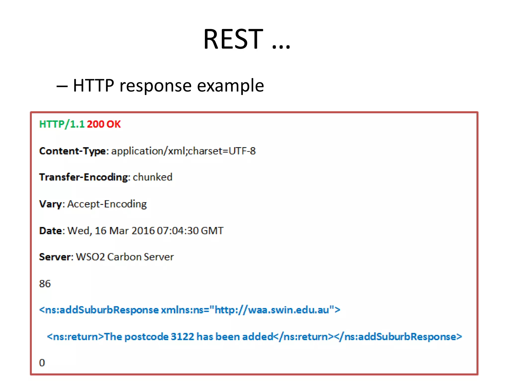 REST …
29
– HTTP response example
 