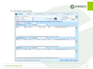 www.synergics.be 9
• CI-only services
 