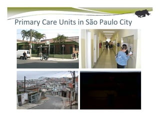 Primary Care Units in São Paulo City
 