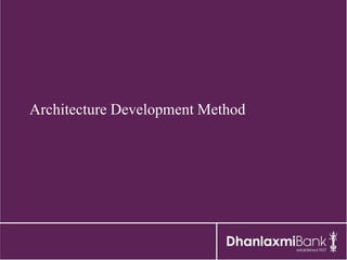 Architecture Development Method
 