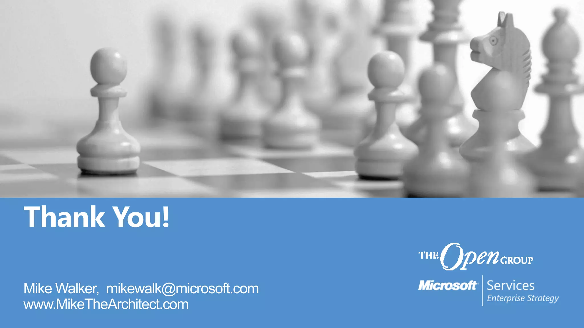 Thank You!

Mike Walker, mikewalk@microsoft.com
www.MikeTheArchitect.com
 