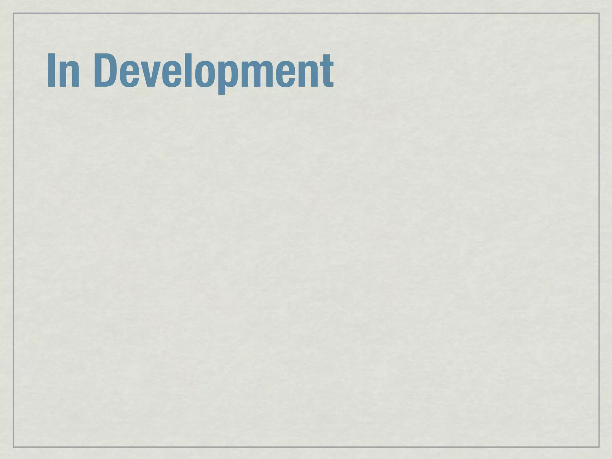 In Development 