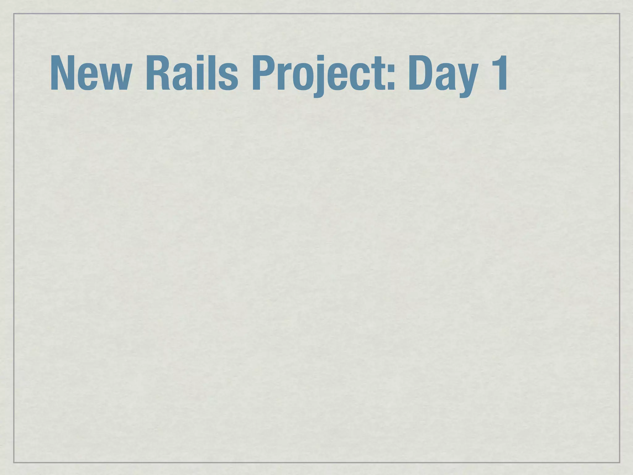 New Rails Project: Day 1 