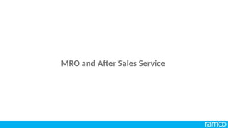 MRO and After Sales Service
 