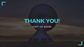 THANK YOU!
VISIT US SOON.
 